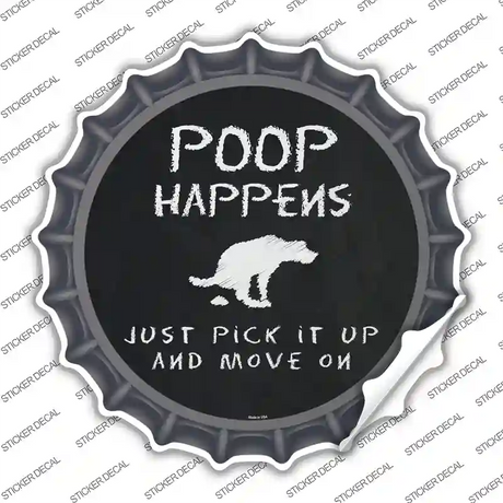 Dog Poop Happens Novelty Bottle Cap Sticker Decal