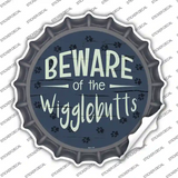 Beware of the Wigglebutts Novelty Bottle Cap Sticker Decal