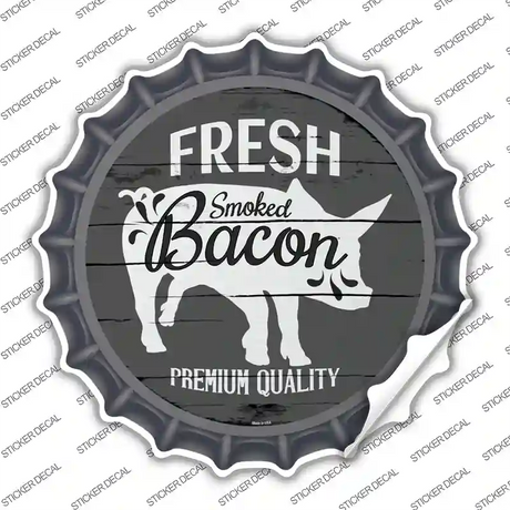 Fresh Smoked Bacon Novelty Bottle Cap Sticker Decal