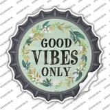 Good Vibes Only Novelty Bottle Cap Sticker Decal