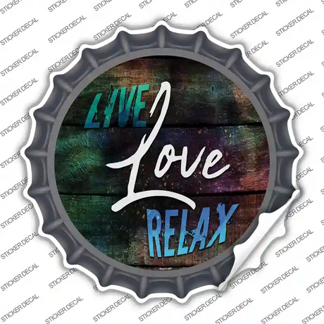 Live Love Relax Novelty Bottle Cap Sticker Decal
