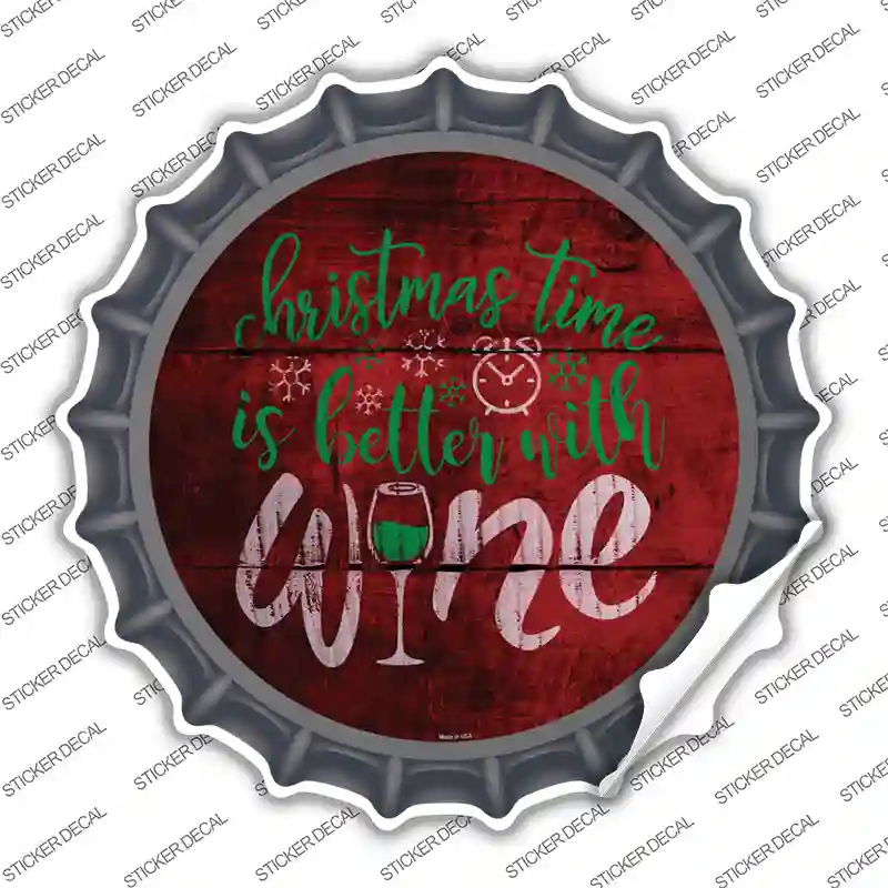 Better With Wine Novelty Bottle Cap Sticker Decal