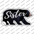 Sister Novelty Bear Sticker Decal Small