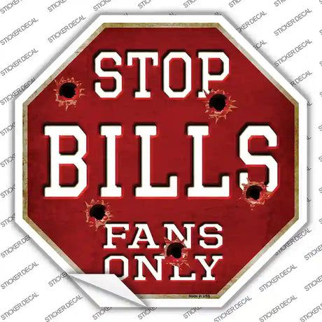Bills Fans Only Novelty Octagon Sticker Decal Small