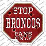 Broncos Fans Only Novelty Octagon Sticker Decal Small