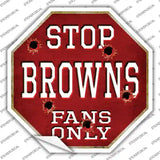Browns Fans Only Novelty Octagon Sticker Decal Small