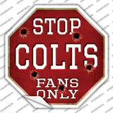 Colts Fans Only Novelty Octagon Sticker Decal Small