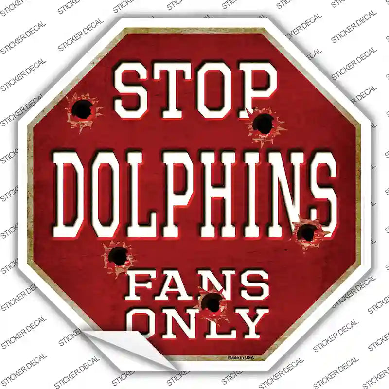 Dolphins Fans Only Novelty Octagon Sticker Decal Small