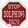 Dolphins Fans Only Novelty Octagon Sticker Decal Small