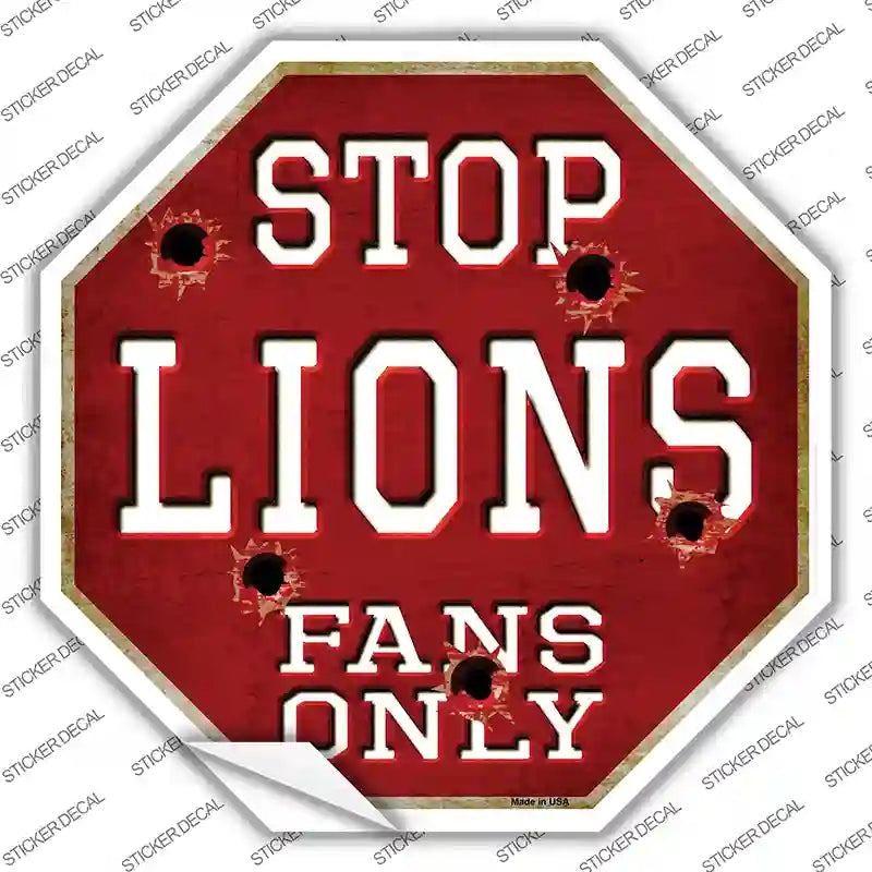 Lions Fans Only Novelty Octagon Sticker Decal Small