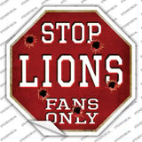Lions Fans Only Novelty Octagon Sticker Decal Small