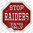 Raiders Fans Only Novelty Octagon Sticker Decal Small