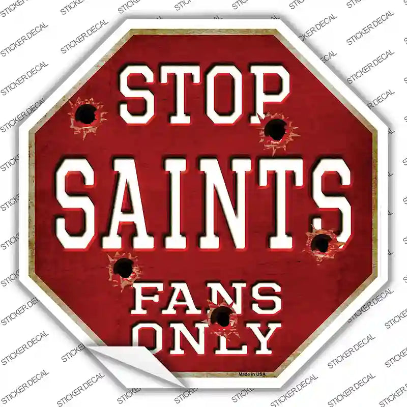 Saints Fans Only Novelty Octagon Sticker Decal Small