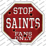 Saints Fans Only Novelty Octagon Sticker Decal Small