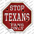 Texans Fans Only Novelty Octagon Sticker Decal Small
