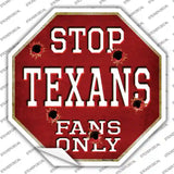 Texans Fans Only Novelty Octagon Sticker Decal Small