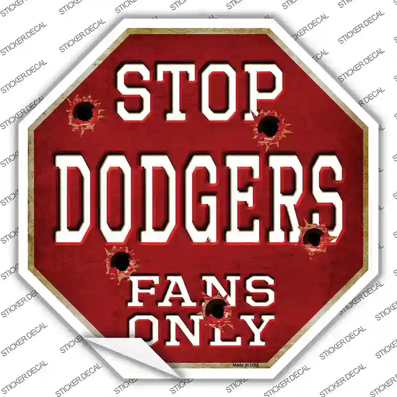 Dodgers Fans Only Novelty Octagon Sticker Decal Small