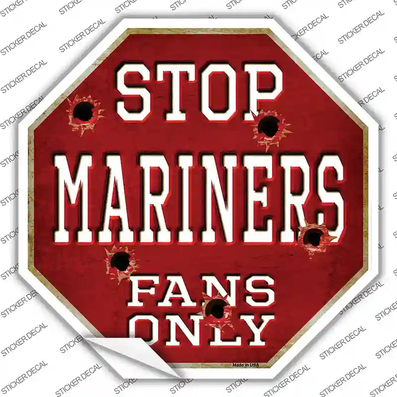 Mariners Fans Only Novelty Octagon Sticker Decal Small
