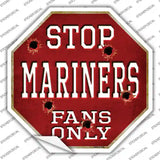 Mariners Fans Only Novelty Octagon Sticker Decal Small