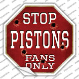 Pistons Fans Only Novelty Octagon Sticker Decal Small