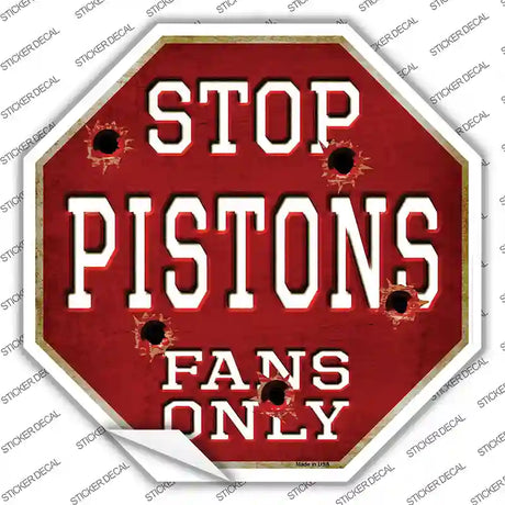 Pistons Fans Only Novelty Octagon Sticker Decal Small