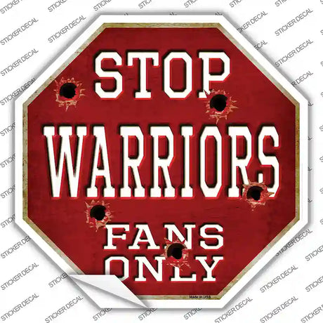 Warriors Fans Only Novelty Octagon Sticker Decal Small