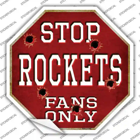 Rockets Fans Only Novelty Octagon Sticker Decal Small