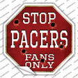 Pacers Fans Only Novelty Octagon Sticker Decal Small
