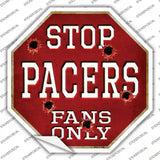 Pacers Fans Only Novelty Octagon Sticker Decal Small