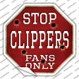 Clippers Fans Only Novelty Octagon Sticker Decal Small