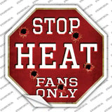 Heat Fans Only Novelty Octagon Sticker Decal Small