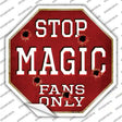 Magic Fans Only Novelty Octagon Sticker Decal Small