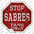 Sabres Fans Only Novelty Octagon Sticker Decal Small