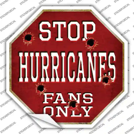 Hurricanes Fans Only Novelty Octagon Sticker Decal Small