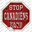 Canadiens Fans Only Novelty Octagon Sticker Decal Small