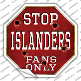 Islanders Fans Only Novelty Octagon Sticker Decal Small