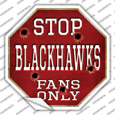 Blackhawks Fans Only Novelty Octagon Sticker Decal Small