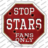 Stars Fans Only Novelty Octagon Sticker Decal Small