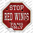 Red Wings Fans Only Novelty Octagon Sticker Decal Small