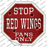 Red Wings Fans Only Novelty Octagon Sticker Decal Small