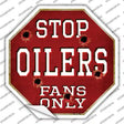 Oilers Fans Only Novelty Octagon Sticker Decal Small