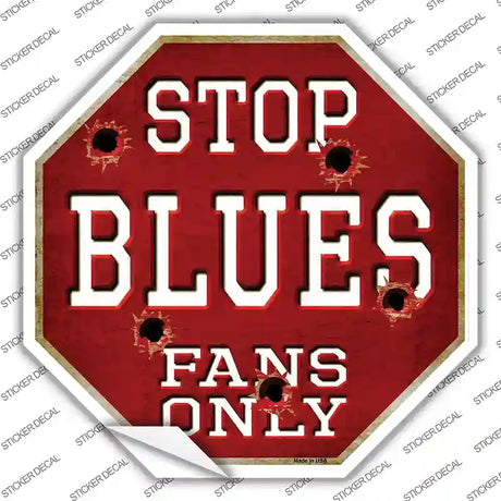 Blues Fans Only Novelty Octagon Sticker Decal Small