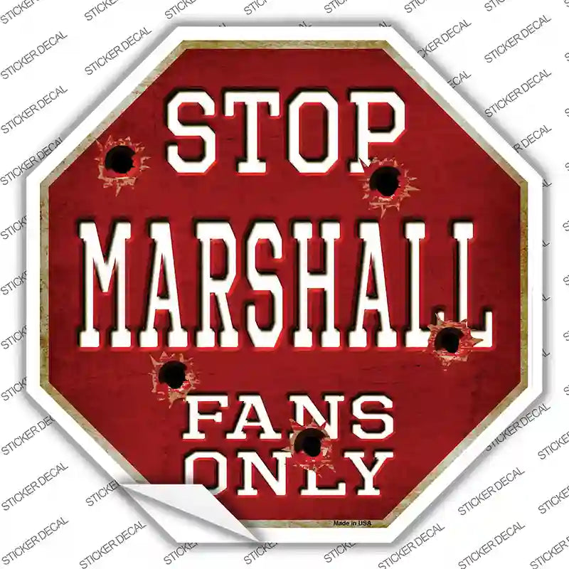 Marshall Fans Only Novelty Octagon Sticker Decal Small