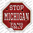 Michigan Fans Only Novelty Octagon Sticker Decal Small