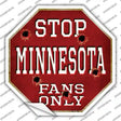 Minnesota Fans Only Novelty Octagon Sticker Decal Small
