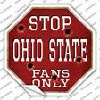 Ohio State Fans Only Novelty Octagon Sticker Decal Small