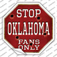 Oklahoma Fans Only Novelty Octagon Sticker Decal Small