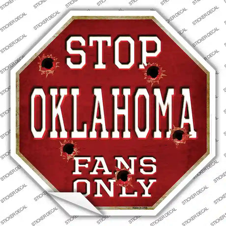 Oklahoma Fans Only Novelty Octagon Sticker Decal Small