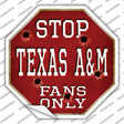 Texas A&M Fans Only Novelty Octagon Sticker Decal Small