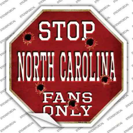 North Carolina Fans Only Novelty Octagon Sticker Decal Small